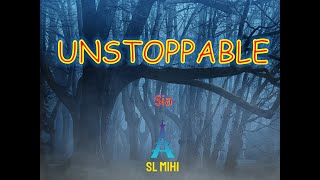 UnstoppableLyrics VideoSLMIHI [upl. by Lekzehcey]