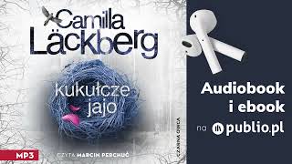 Kukułcze jajo Camilla Läckberg Audiobook PL Kryminał [upl. by Anasor]