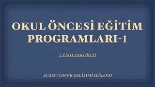 AUZEF OKUL ÖNCESİ EĞİTİM PROGRAMLARI1 2 ÜNİTE Ders Özeti 3 Sınıf [upl. by Adnoma712]