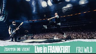 FreiWild  Zusammen und vereint  Live in Frankfurt [upl. by Henryetta]