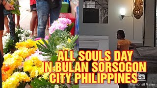 ALL SOULS DAY CEMETERY IN BULAN SORSOGON CITY PHILIPPINES [upl. by Larson937]