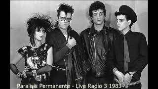 Paralisis Permanente  Live Radio 3 1983 Full show [upl. by Yrrep]