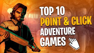 TOP 10 Best Point amp Click Adventure PC Games of All Time Gameplay  Trailer [upl. by Durarte]