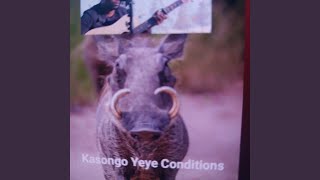 Kasongo yeye Conditions [upl. by Ytitsahc]