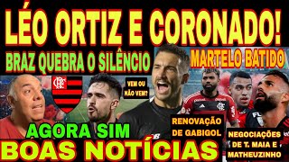 GIRO DE NOTÍCIAS DO FLAMENGO LÉO ORTIZ E IGOR CORONADO GABIGOL MARCOS BRAZ QUEBROU O SILÊNCIO E [upl. by Salahi]