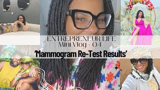 Mammogram ReTest Results Are In  Entrepreneur Life MiniVlog [upl. by Robaina837]