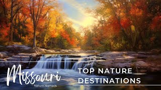 Missouri’s Top Ten Nature Destinations [upl. by Assedo]