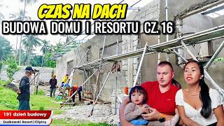 CZAS NA DACH  BUDOWA DOMU I RESORTU CZ 16  FILIPINY [upl. by Dorita]