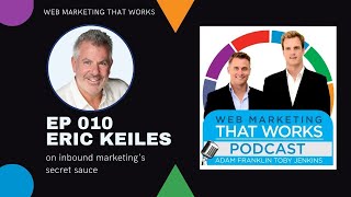 010 Eric Keiles on inbound marketings secret sauce [upl. by Honeywell949]