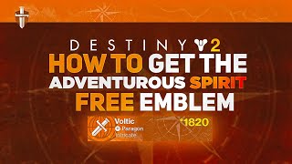 Adventurous Spirit Emblem Free Emblem  Destiny 2 Season of The Wish [upl. by Tuppeny]