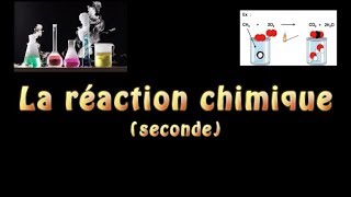 La réaction chimique seconde [upl. by Anilatac]