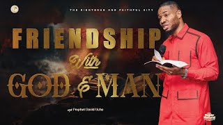 TEACHING FRIENDSHIP WITH GOD amp MAN  PROPHET DAVID UCHE  TRUTH TV [upl. by Valera]