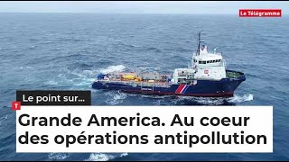 Grande America Au coeur des opérations antipollution [upl. by Burd]