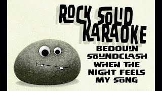 Bedouin Soundclash  When the Night Feels My Song karaoke [upl. by Ettenal474]