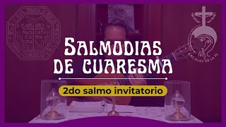 2do salmo invitatorio  Sal 99  Salmodias de Cuaresma Camino Neocatecumenal [upl. by Oicafinob180]