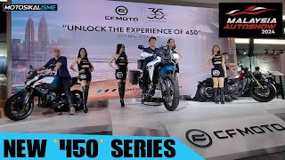 NEW CFMOTO 450 SERIES  MT  NK  CLC  MALAYSIA AUTOSHOW 2024 [upl. by Lyndsie]