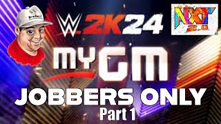 Can You Beat WWE 2K24 My GM Mode using Only Jobbers Part 1 [upl. by Hiasi553]