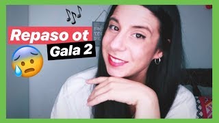 Repaso de la gala 2 de operación triunfo 2018 😰 OT 2018  Cuqui Jiménez [upl. by Francie]