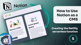 How to Use Notion as a CMS Part 5 Creating the Netlify serverless function [upl. by Schilling]