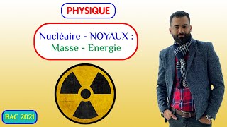 Nucléaire  Noyaux Masse Enérgie  Prof Noureddine  2 BAC Biof [upl. by Aitra]