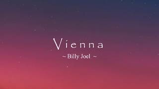 Vienna by Billy Joel Lyrics [upl. by Pickens]