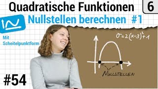 Quadratische Funktionen – Nullstellen berechnen mit Scheitelpunktform  mit Svea 54 [upl. by Hamilah448]