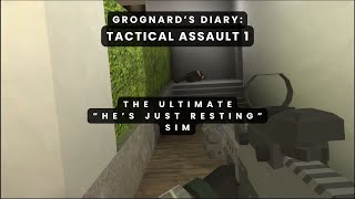 Grognards Diary Tactical Assault Part 1 [upl. by Jorey691]