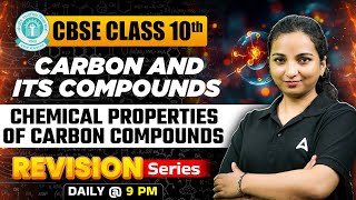 Chemical Properties of Carbon Compounds Class 10  Revision Series  Vibhuti Maam [upl. by Mayce]