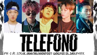 pH1  quotTELEFONOquot ft SIKK WOODIE GOCHILD HAON JAY PARKColor Coded Lyrics HanRomEng가사 [upl. by Aelahs]