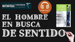 EL HOMBRE EN BUSCA DE SENTIDO  VIKTOR FRANKL PodCast [upl. by Heilman]