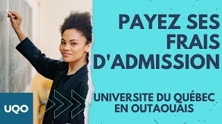 Comment payer ses frais dadmission à lUQOUniversité du Québec en Outaouais [upl. by Eob]