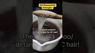 DIY Flaxseed gel detangler pt 2 flaxseedgel detanglingnaturalhair diyflaxseedgel [upl. by Mart]