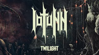 IOTUNN  Twilight Lyric Video [upl. by Kylynn]