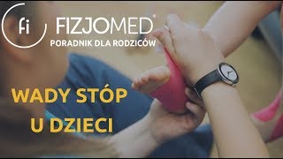 PORADNIK DLA RODZICA  WADY STÓP U DZIECI [upl. by Speroni277]