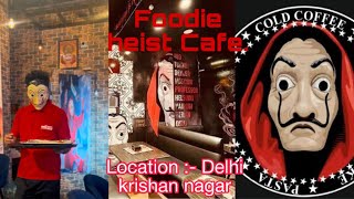 Foodieheist cafe  Delhi Krishna Nagar  restaurant money heist 😈  moneyhiest restaurant [upl. by Heda]