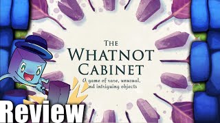 The Whatnot Cabinet Review  with Tom Vasel [upl. by Glick]