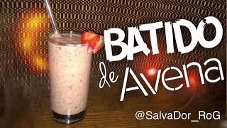 Batido de Avena desintoxicante [upl. by Kipp]