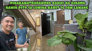 PINAKA MATRABAHONG BAHAY NG GINAWA NAMIN DITO SA LUMINA KAHIT 36 SQM LAMANG [upl. by Wynne]