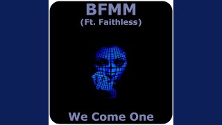 We Come One feat Faithless [upl. by Cutter]