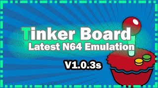 Tinker Board Latest Retropie Update N64 Emulation [upl. by Cheng]