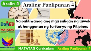 Aralin 4 Naipaliliwanag ang mga saligan ng lawak at hangganan ng teritoryo ng Pilipinas 13 [upl. by Lindemann]