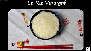 RIZ VINAIGRE  Riz à sushi 🍚 [upl. by Akenet]