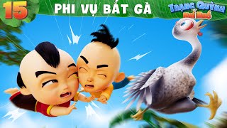 Trạng Quỳnh Thời Nhí Nhố  Tập 15 PHI VỤ BẮT GÀ  Phim Hoạt Hình 3D Việt Nam Mới Hay Nhất [upl. by Helena]