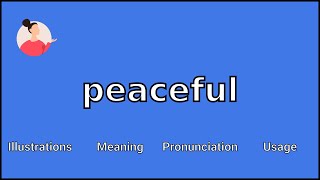 PEACEFUL  Meaning and Pronunciation [upl. by Red]