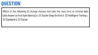 Which of the following S3 storage classes that take the most time to retrieve data [upl. by Channa]