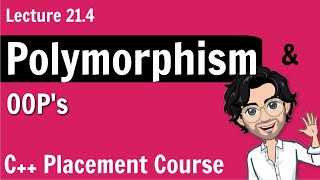 Polymorphism in Object Oriented Programming  C Placement Course Lecture 214 [upl. by Saxe]