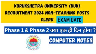 KUK University Clerk Exam Date  Computer Notes  Phase 1 amp Phase 2 क्या एक ही दिन होगा  kuk [upl. by Nichani]