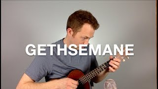 Gethsemane on the Ukulele [upl. by Aserahs623]