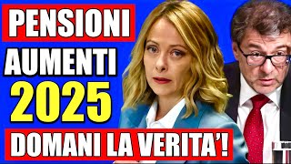 PENSIONI AUMENTI 2025 DOMANI IL GIORNO DELLA VERITÀ CI SIAMO 👉 ECCO COSA ASPETTARCI🤞📈 [upl. by Ragas90]