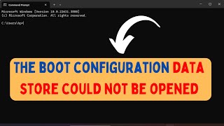 How to Fix The Boot Configuration Data Store Could Not Be Opened on Windows 11 [upl. by Mintun768]